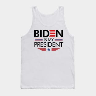 Biden Is My President Tank Top